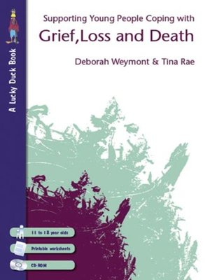 cover image of Supporting Young People Coping with Grief, Loss and Death